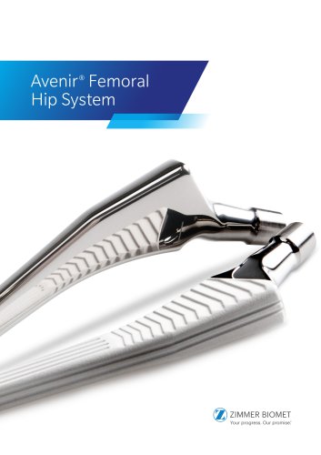 Avenir&reg; Femoral Hip System