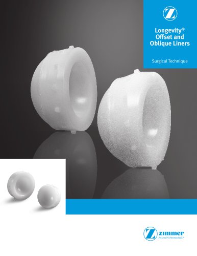 Longevity&reg; Offset and Oblique Liners Surgical Technique