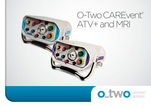 O-Two CAREvent® ATV+ and MRIATV+ and MRI