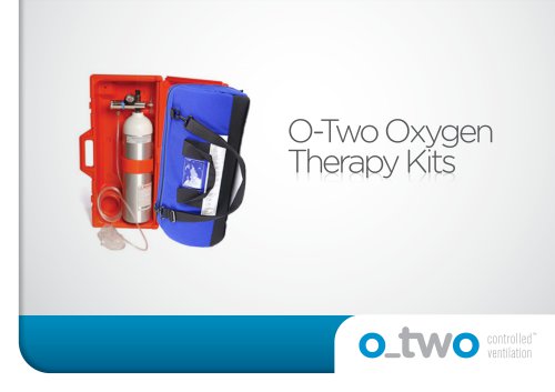 O-Two Oxygen Therapy Kits