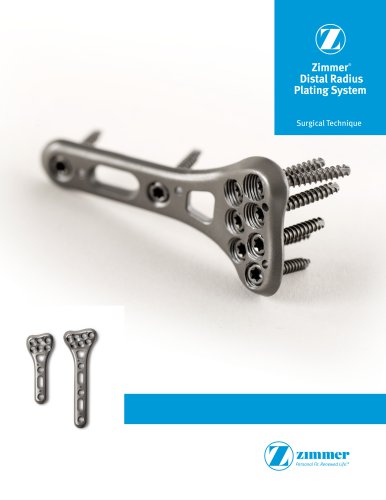 Zimmer&reg; Distal Radius Plating System Surgical Technique 97-2328-002-00